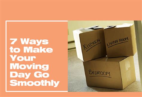 7 Ways To Make Your Moving Day Go Smoothly