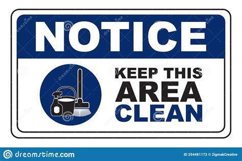 Notice Keep This Area Clean Sign Stock Illustration Illustration Of