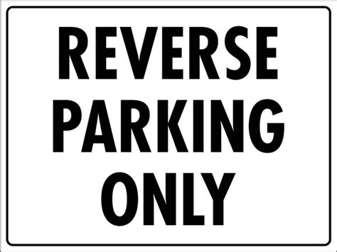 Reverse Parking Only Sign New Signs
