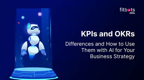 KPIs Vs OKRs Differences And How To Use Them With AI For Your Business