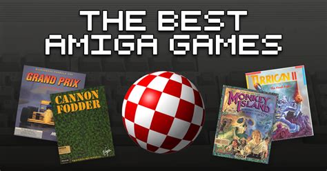The Best Amiga Games How To Retro