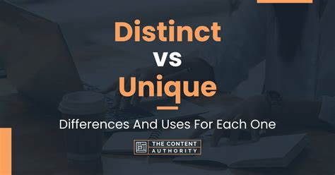 Distinct Vs Unique Differences And Uses For Each One