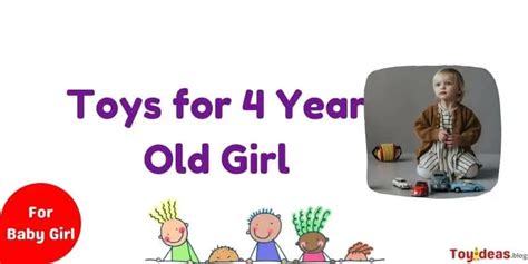 40 Best Toys For 4 Year Old Girl 2023