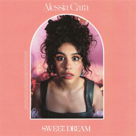 Sweet Dream Single By Alessia Cara Spotify