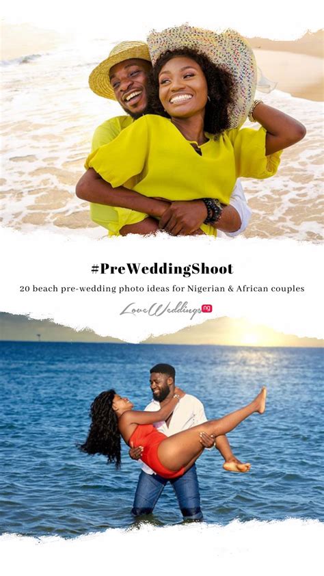 20 Beach Prewedding Shoot Ideas For Nigerian And African Couples Pre Wedding Photos Pre Wedding
