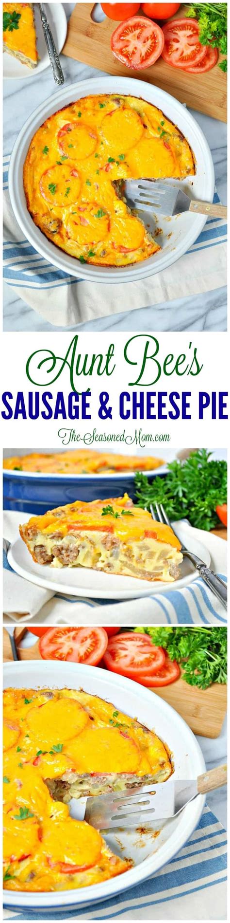Aunt Bees Sausage And Cheese Pie The Seasoned Mom