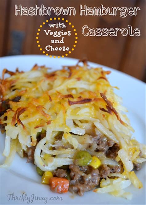 Hashbrown Hamburger Casserole With Veggies And Cheese Recipe Chefthisup