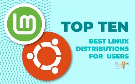 10 Best Linux Distributions For Users