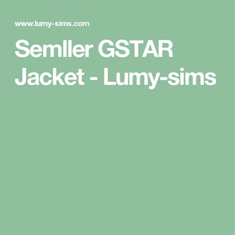 Semller Gstar Jacket Lumy Sims Gstar Sims 4 Game Jackets