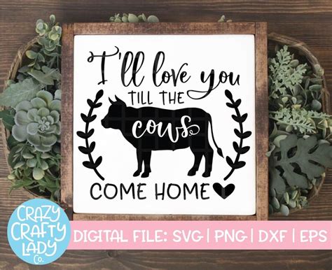 I'll Love You Till the Cows Come Home SVG Home Decor Cut | Etsy
