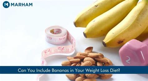 Is Banana Good For Weight Loss Marham