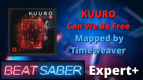 Beat Saber Can We Be Free Kuuro Showcase Kuuro Music Pack