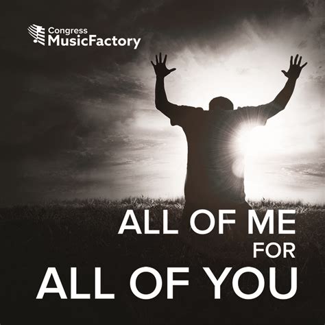 all of me for all of you all of me lyrics congress music factory
