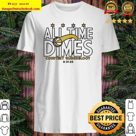 courtney vandersloot all time dimes official t shirt
