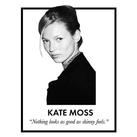 The Best Fashion Quotes Of All Time Fashion Quotes Fashion Quotes Inspirational Kate Moss