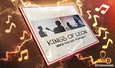 Rock Band Kings Of Leon Set To Release Eighth Album As An Nft