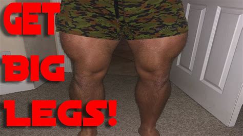 how to get big legs youtube