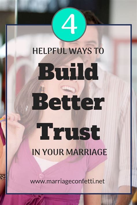 4 Helpful Ways To Build Better Trust In Your Marriage Marriage
