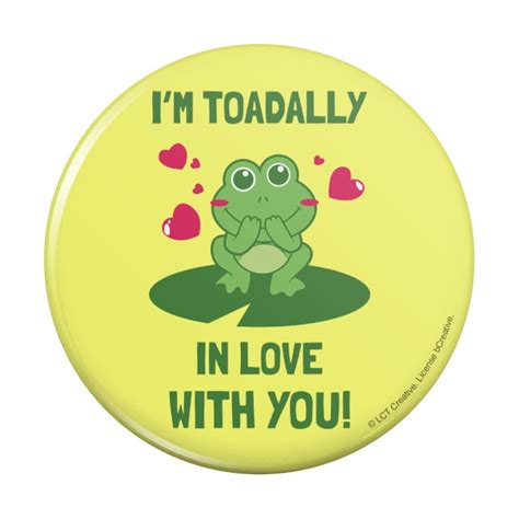 i m toadally totally in love with you frog valentine funny humor pinback button pin