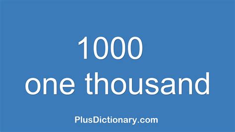 How To Pronounce Or Say One Thousand 1000 Pronunciation English