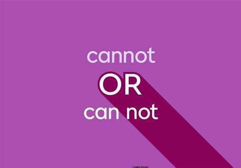 cannot vs can not what s the difference