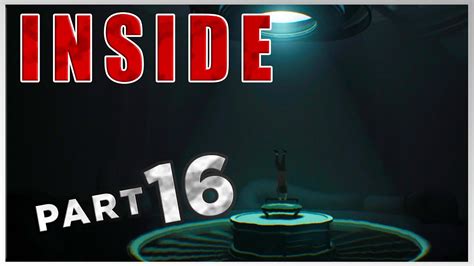 Inside Gameplay Walkthrough Part 16 Game Lets Play Xbox One