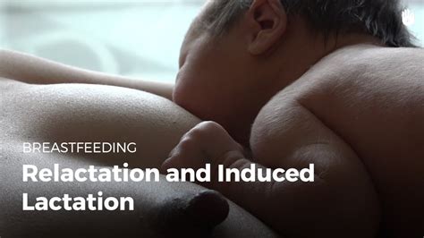 Relactation And Induced Lactation Breastfeeding Sikana