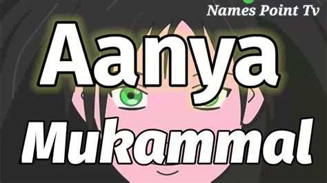 Aanya Name Meaning Aanya Name Meaning In Urdu Aanya Naam Ka Matlab