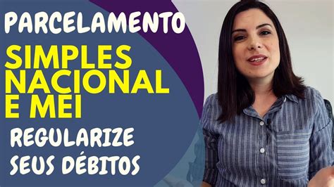 O cliente solicitou que a parcela seja de r$ 100,00 para não ficar muito. PARCELAMENTO Simples Nacional e MEI - Oportunidade para ...