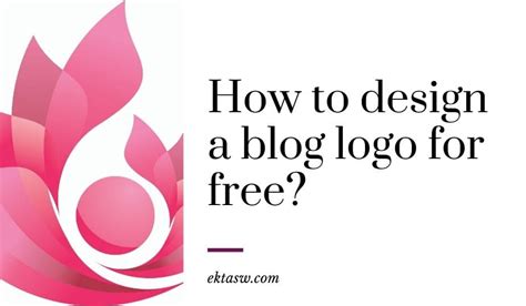 How To Create A Blog Logo Design For Free 6 Easy Steps