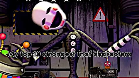 Top 10 Strongest Fnaf Characters In My Opinion Youtube