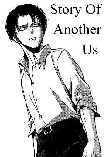 Story Of Another Us Levi Ackerman X Reader