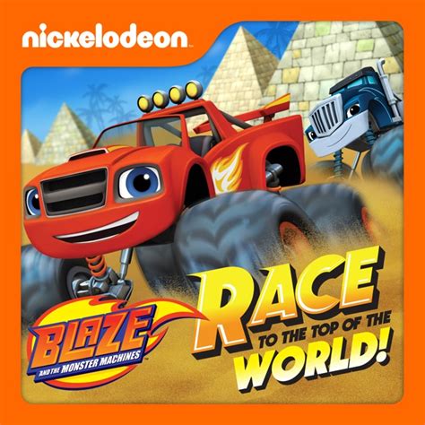 Blaze And The Monster Machines Race To The Top Of The World On Itunes