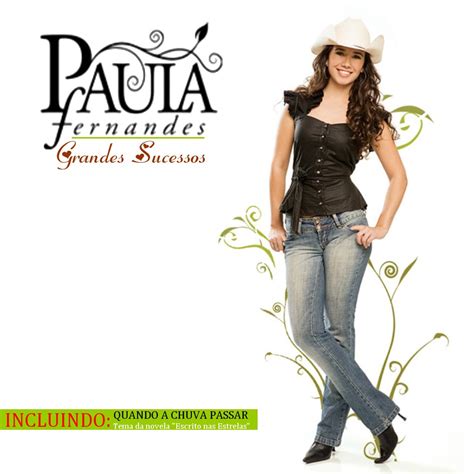 Sete lagoas, minas gerais, 28 de agosto de 1984 es una cantante y compositora brasileña de música country. Inconfundivel Download: Discografia - Paula Fernandes