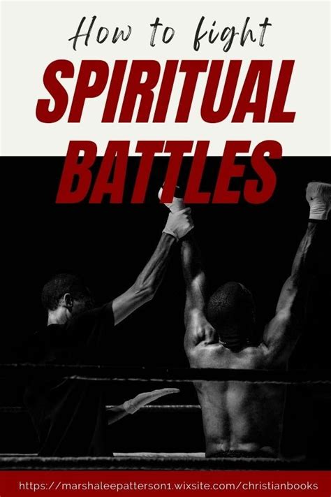 How To Fight Spiritual Battles Bible Knowledge Spirituality Bible