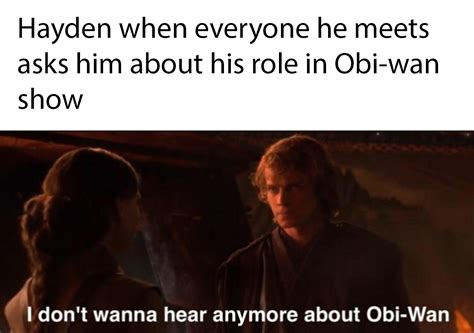 Because Of Obi Wan Rprequelmemes