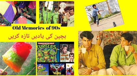 Old Memories Of Childhood Pakistan In 90s Bachpan Ki Yaadein Youtube