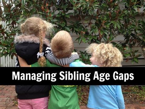 Managing Sibling Age Gaps Planning With Kids Age Gap Gap Age