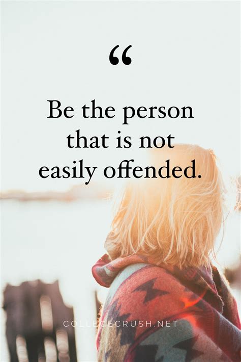 Be the person that is not easily offended. | college life | leadership ...
