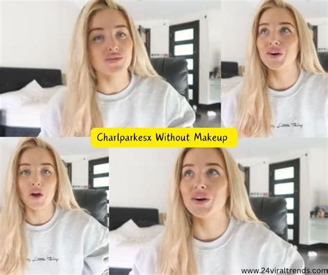 Charlotte Parkes Onlyfans Without Makeup Bio Career 2024