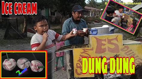 Beli Ice Cream Dung Dung Lewat Depan Rumah YouTube
