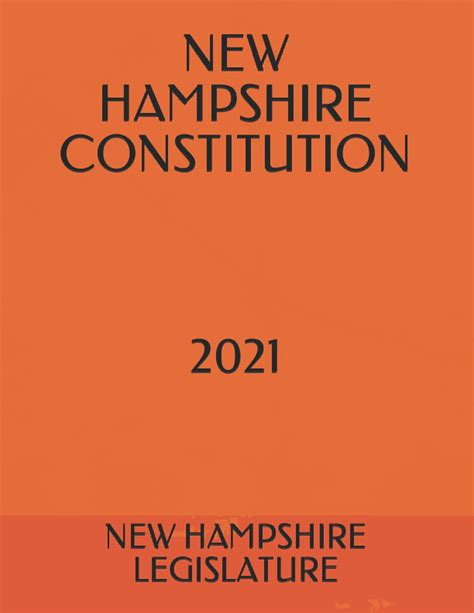 New Hampshire Constitution 2021 By New Hampshire Legislature Goodreads