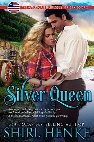 Silver Queen American Heiresses Book 2 Kindle Edition By Henke