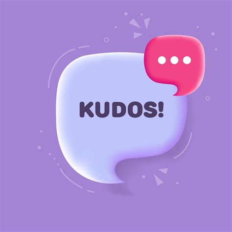 Premium Vector Kudos Speech Bubble With Kudos Text 3d Illustration