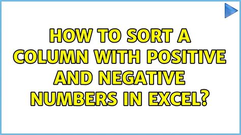 How To Sort A Column With Positive And Negative Numbers In Excel Youtube