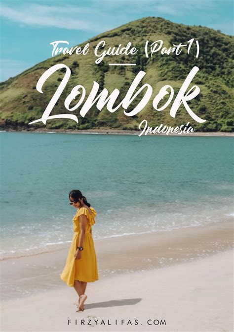 Travel Guide To Lombok Indonesia Get Some Inspiration And To Get Know
