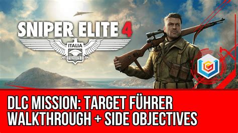 Sniper Elite 4 Walkthrough Target Führer Dlc All Optional Objectives