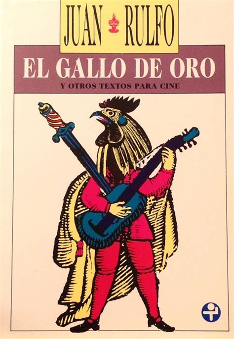El Gallo De Oro Y Otros Textos Para Cine Girol Books