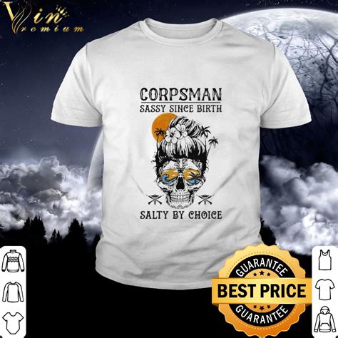 cool corpsman is sassy since birth salty by choice ocean skull girl shirt hoodie sweater