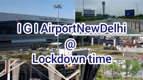 If a lockdown is not imposed now, delhi might face a bigger calamity, mr kejriwal said. I G I Airport New Delhi @ lockdown time - YouTube